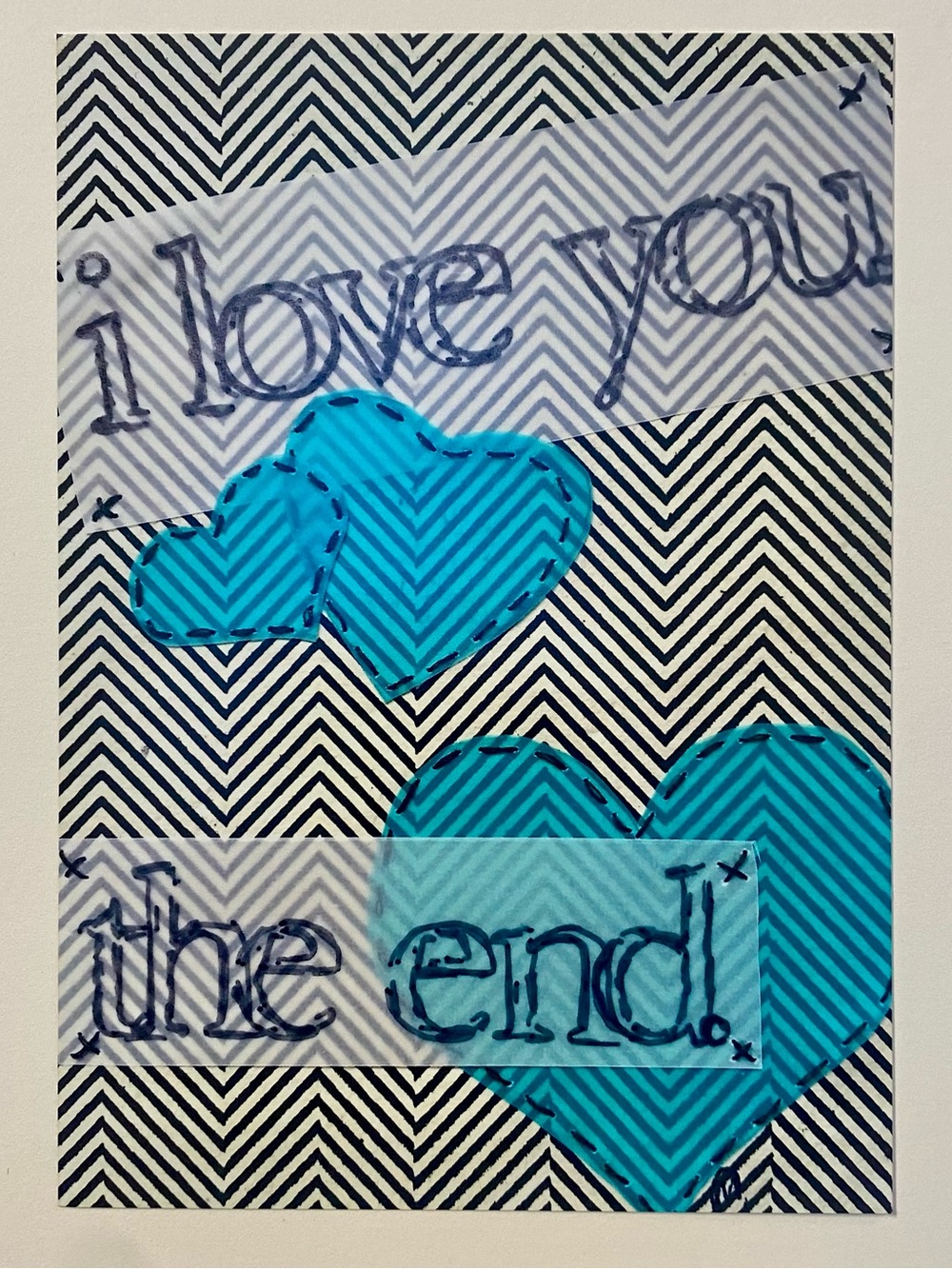 I Love You The End Art Print, 5”x7” Chevron Pattern Teal Heart Collage Print